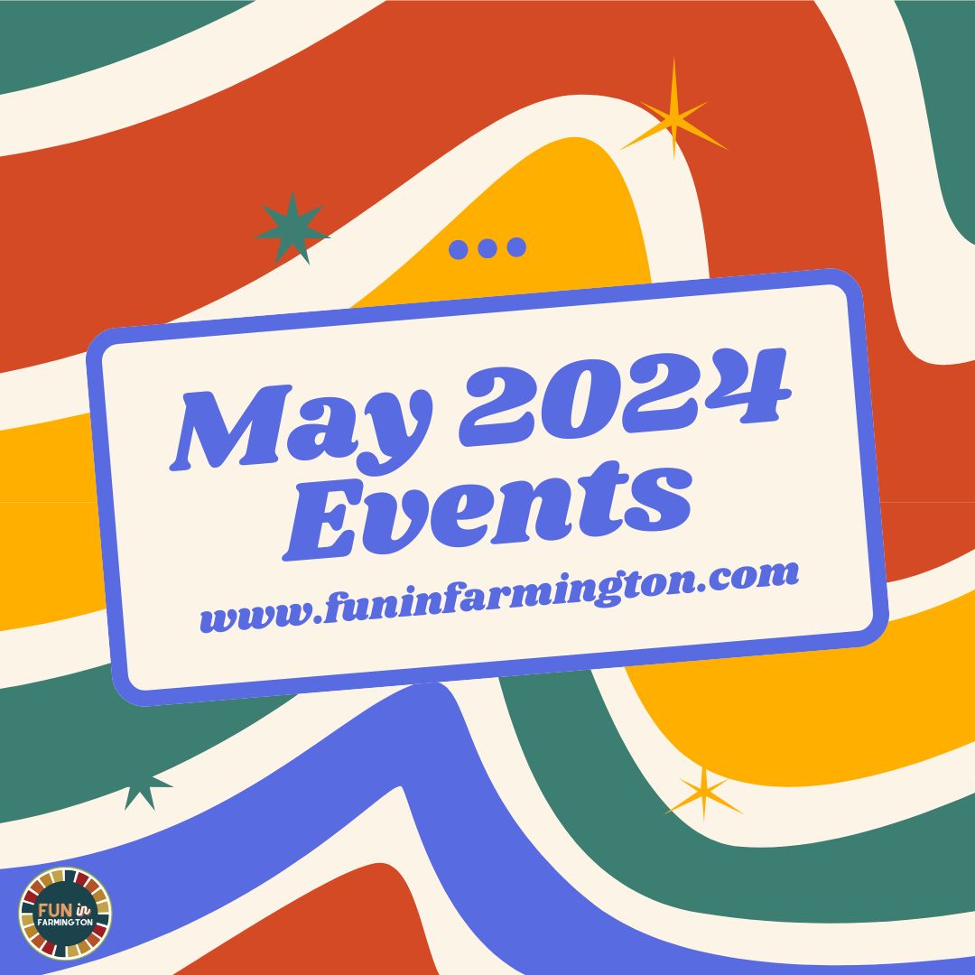 May 2024 Events in Farmington and Farmington Hills