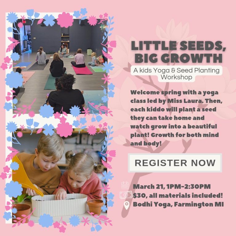 Little Seeds. Big Growth. at Bodhi Yoga