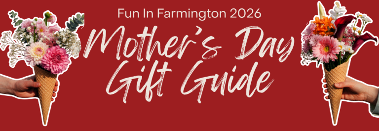 Mother’s Day Gift Guide 2026: In + Around Farmington and Farmington Hills